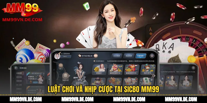 Luật chơi và nhịp cược tại Sicbo MM99