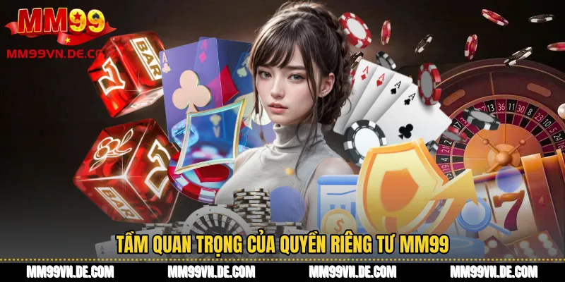 Tầm quan trọng của quyền riêng tư MM99